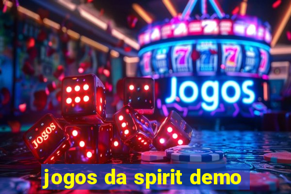 jogos da spirit demo